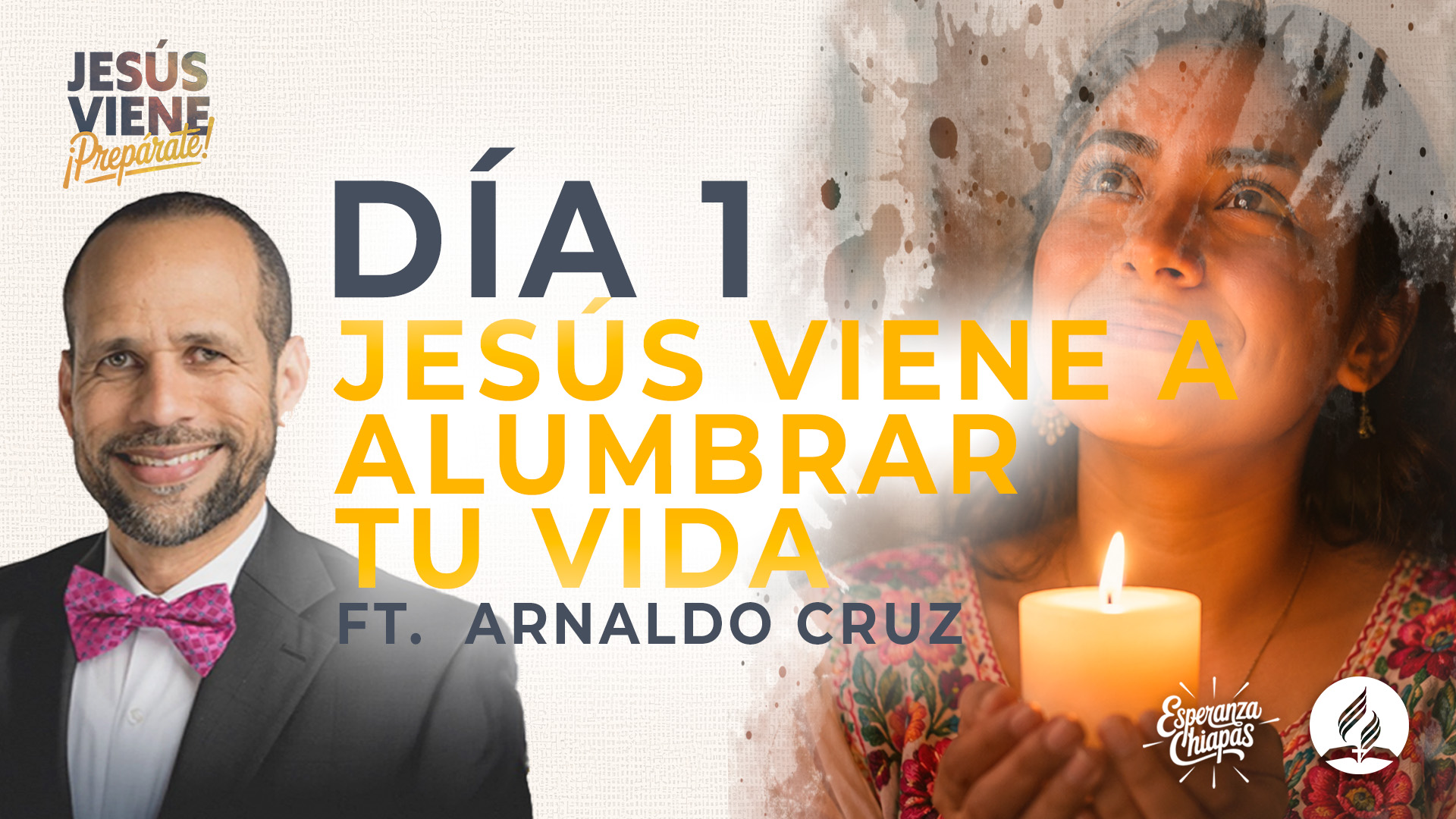 Jesús viene a alumbrar tu vida | E1 | Jesús Viene, ¡Prepárate!