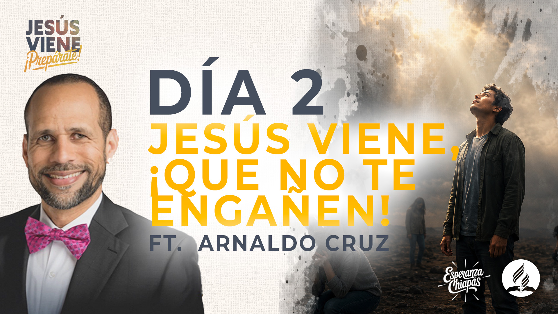 Jesús viene, ¡Que no te engañen! | E2 | Jesús Viene, ¡Prepárate!